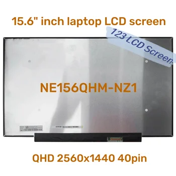 NE156QHM-NZ2 V8.0 NE156QHM-NZ1 15,6 Инча QHD 40pin Оригинален Дисплей Панел Matrix LCD екран за лаптоп, 2560x1440