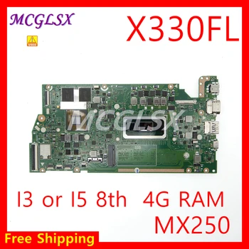 Дънна платка за ASUS X330FA X330FL X330FN X330F S330F I330F K330F V330F дънна Платка на Лаптоп I3, I5 I4GB RAM MX250 се ИЗПОЛЗВА 2G