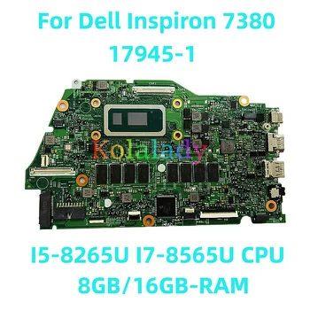 За Dell Inspiron 7380 дънна Платка на лаптоп 17945-1 с процесор I5-8265U I7-8565U 8 GB/16 GB оперативна памет 100% Тествана Работи Изцяло