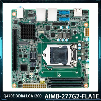 Нова индустриална дънна платка AIMB-277 AIMB-277G2 AIMB-277G2-FLA1E за Advantech Q470E DDR4 LGA1200 USB3.2 Mini-ITX Работи перфектно