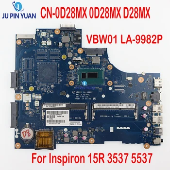 CN-0D28MX 0D28MX D28MX дънна Платка за Dell Inspiron 15R 3537 5537 дънна Платка на Лаптоп VBW01 LA-9982P с 2955U HDMI 100% Тест В ред
